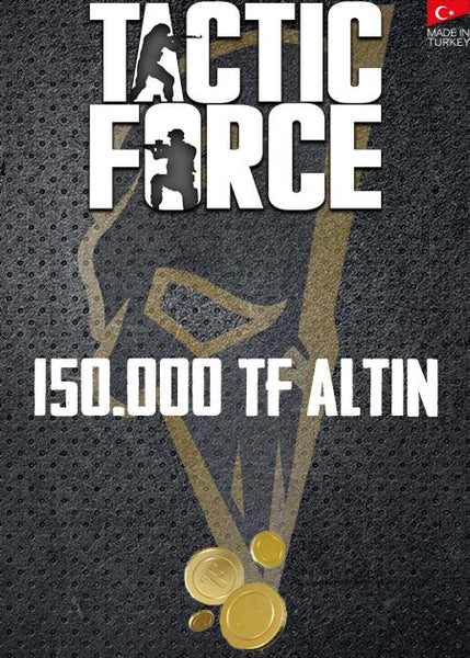 150.000 Tactic Force Altın - Oynasana