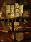 Bear With Me - Collector's Edition - Oynasana