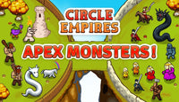 Circle Empires: Apex Monsters! - Oynasana