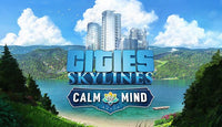 Cities: Skylines - Calm The Mind Radio - Oynasana