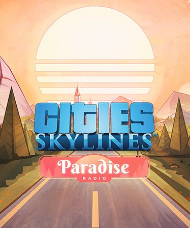 Cities: Skylines - Paradise Radio - Oynasana