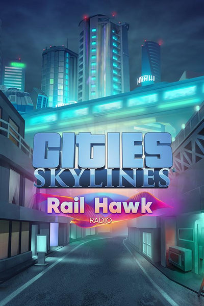Cities: Skylines - Rail Hawk Radio - Oynasana