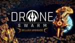 Drone Swarm - Deluxe Upgrade - Oynasana