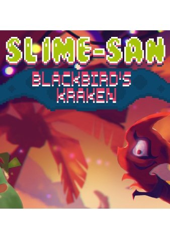 Slime-san: Blackbird's Kraken - Oynasana