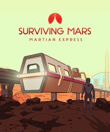 Surviving Mars: Martian Express - Oynasana