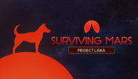 Surviving Mars: Project Laika - Oynasana