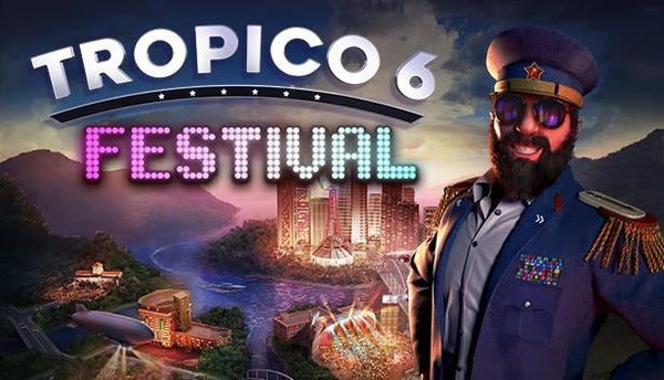 Tropico 6 - Festival - Oynasana
